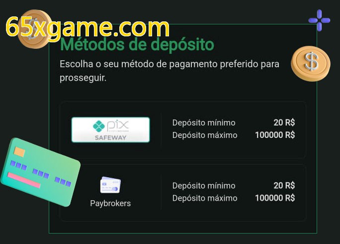 O cassino 65xgame.combet oferece uma grande variedade de métodos de pagamento